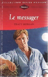 Le messager - Tracy Morgan -  Rouge Passion - Livre