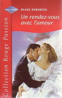 Un rendez-vous avec l'amour - Diane Pershing - Livre