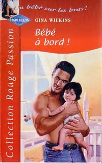 Livrenpoche : Bébé à bord - Gina Wilkins - Livre