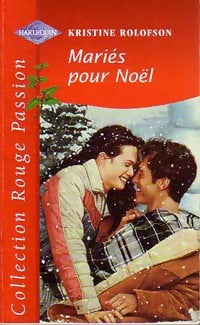 Livrenpoche : Mariés pour Noël ! - Kristine Rolofson - Livre