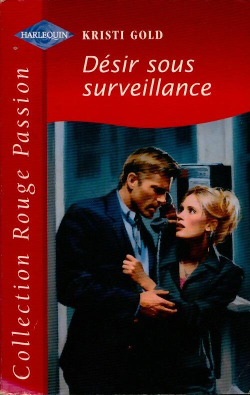 Livrenpoche : Désir sous surveillance - Kristi Gold - Livre