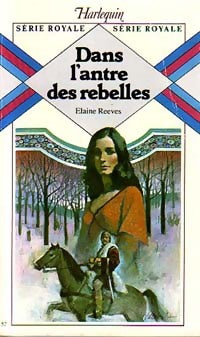 Dans l'antre des rebelles - Elaine Reeve - Livre