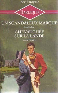 Livrenpoche : Un scandaleux marché / Chevauchée sur la lande - Ann Hulme, Anne Herries - Livre