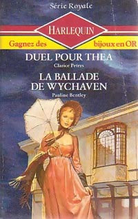 Livrenpoche : Duel pour Théa / La ballade de Wychaven - Pauline Bentley, Clarice Peters - Livre