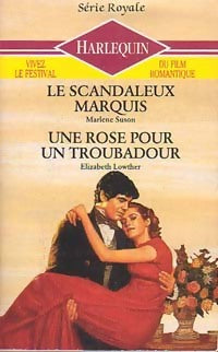 Le scandaleux marquis / Une rose pour un troubadour - Marlene Suson, Elizabeth Lowther - Livre