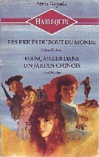 Les exilés du bout du monde / Fiançailles dans un jardin chinois - Helen Dickson, Gail Mallin - Livre