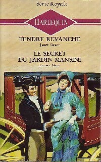 Livrenpoche : Tendre revanche / Le secret du jardin Mansini - Janet Grace, Louisa Gray - Livre