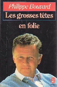 Livrenpoche : Les grosses têtes en folie - Philippe Bouvard - Livre