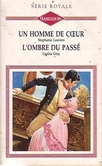 Livrenpoche : Un homme de coeur / L'ombre du passé - Stéphanie Laurens, Louisa Gray - Livre