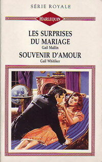 Livrenpoche : Les surprises du mariage / Souvenir d'amour - Gail Whitiker, Gail Mallin - Livre