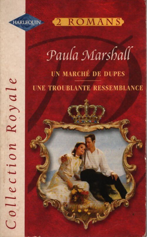 Un marché de dupes / Une troublante ressemblance - Paula Marshall - Livre
