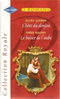 Livrenpoche : L'hôte du donjon / Le baiser de l'aube - Emily Dalton, Juliet Landon - Livre