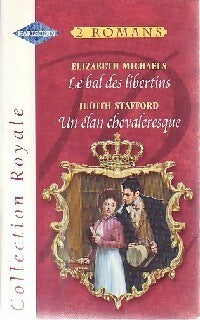 Livrenpoche : Le bal des libertins / Un élan chevaleresque - Judith Stafford, Elizabeth Michaels - Livre