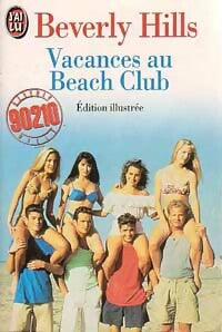 Livrenpoche : Beverly Hills, 90210 Tome IV : Vacances au Beach Club - Mel Gilden - Livre