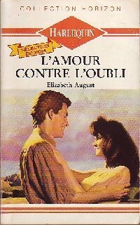 Livrenpoche : L'amour contre l'oubli - Elizabeth August - Livre