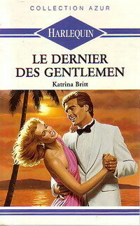 Livrenpoche : Le dernier des gentlemen - Katrina Britt - Livre