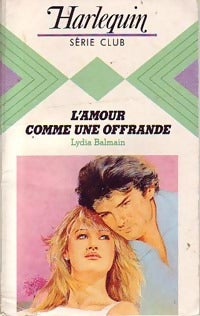 Livrenpoche : L'amour comme une offrande - Lydia Balmain - Livre