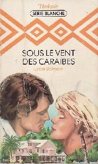 Sous le vent des Caraïbes - Lydia Balmain - Livre