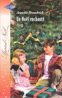 Livrenpoche : Un noël enchanté - Annette Broadrick - Livre