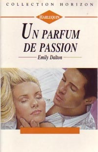 Livrenpoche : Un parfum de passion - Emily Dalton - Livre