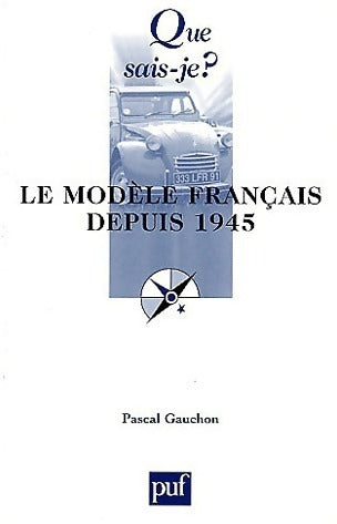 Livrenpoche : Le modèle français depuis 1945 - Pascal Gauchon - Livre