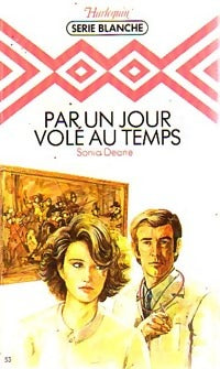 Par un jour volé au temps - Sonia Deane - Livre