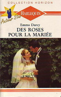 Livrenpoche : Des roses pour la mariée - Emma Darcy - Livre