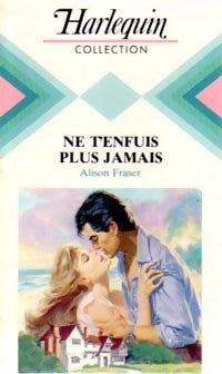 Livrenpoche : Ne t'enfuis plus jamais - Alison Fraser - Livre