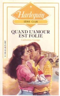 Livrenpoche : Quand l'amour est folie - Catherine George - Livre