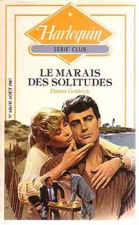 Livrenpoche : Le marais des solitudes - Emma Goldrick - Livre