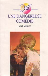 Livrenpoche : Une dangereuse comédie - Lucy Gordon - Livre