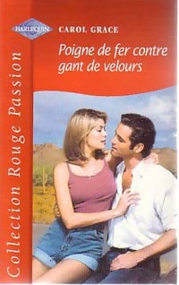 Livrenpoche : Poigne de fer contre gant de velours - Carol Grace - Livre