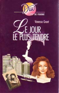 Livrenpoche : Le jour le plus tendre - Vanessa Grant - Livre