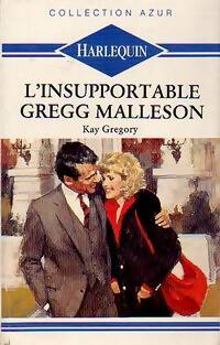 Livrenpoche : L'insupportable Gregg Malleson - Kay Gregory - Livre