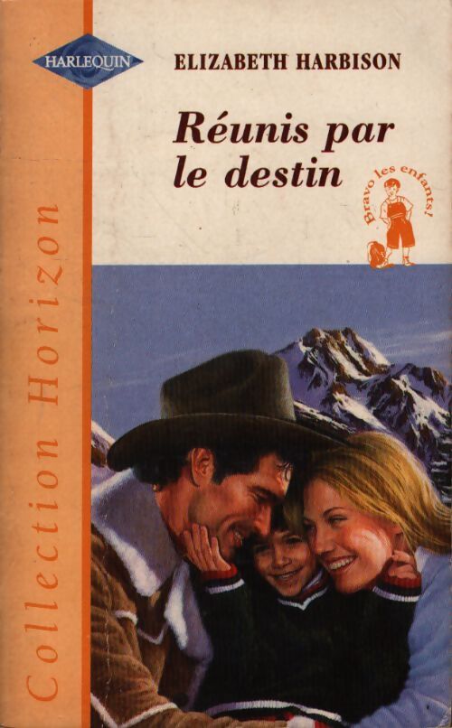 Réunis par le destin - Elizabeth Harbison - Livre