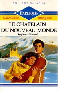 Livrenpoche : Le châtelain du Nouveau Monde - Stéphanie Howard - Livre