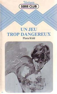 Un jeu trop dangereux - Flora Kidd - Livre