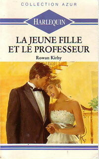 Livrenpoche : La jeune fille et le professeur - Rowan Kirby - Livre