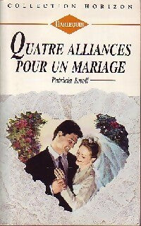 Livrenpoche : Quatre alliances pour un mariage - Patricia Knoll - Livre