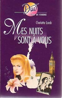 Livrenpoche : Mes nuits sont à vous - Charlotte Lamb - Livre