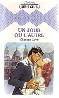 Un jour ou l'autre - Charlotte Lamb - Livre
