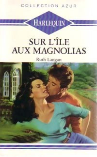 Livrenpoche : Sur l'île aux magnolias - Ruth Ryan Langan - Livre