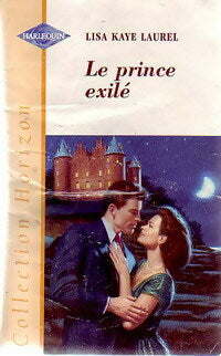 Livrenpoche : Le prince exilé - Lisa Kaye Laurel - Livre