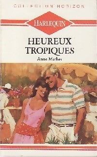 Livrenpoche : Heureux tropiques - Anne Mather - Livre