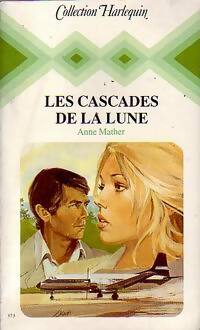 Livrenpoche : Les cascades de la lune - Anne Mather - Livre