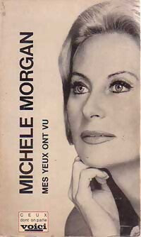 Mes yeux ont vu - Michèle Morgan - Livre