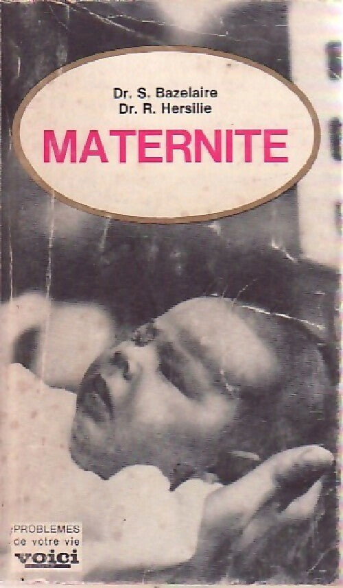 Livrenpoche : Maternité - Dr S. Bazelaire, Dr R. Hersilie - Livre