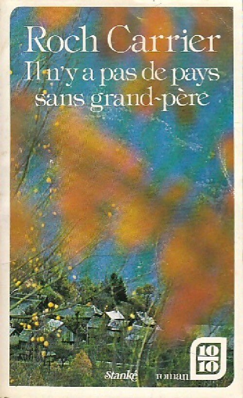 Livrenpoche : Il n'y a pas de pays sans grand-père - Roch Carrier - Livre