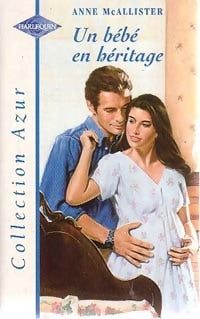 Livrenpoche : Un bébé en héritage - Anne McAllister - Livre