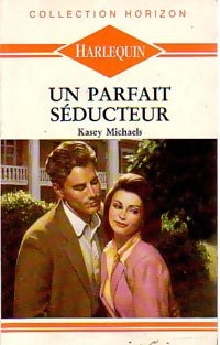 Livrenpoche : Un parfait séducteur - Kasey Michaels - Livre